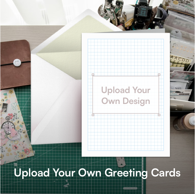 Upload Your Own Greeting Cards